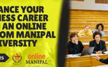 Advance Your Business Career with an Online MBA from Manipal University