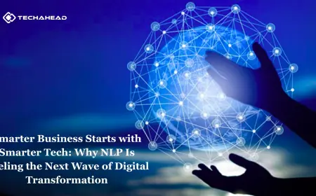 Smarter Business Starts with Smarter Tech: Why NLP Is Fueling the Next Wave of Digital Transformation