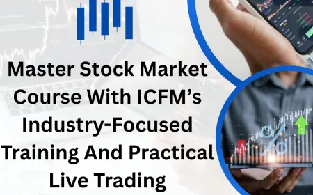 Master Stock Market Course With ICFM’s Industry-Focused Training And Practical Live Trading Experience