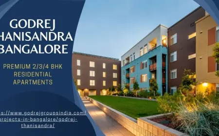 Godrej Thanisandra Bangalore - Luxury Residential 2 & 3 BHK Apartments