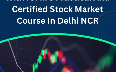 Build Wealth Confidently With ICFM’s Practical And Certified Stock Market Course In Delhi NCR