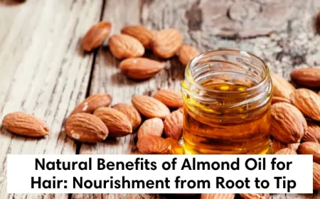 The Natural Benefits of Almond Oil for Hair: Nourishment from Root to Tip