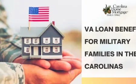 VA Loan Benefits for Military Families in the Carolinas