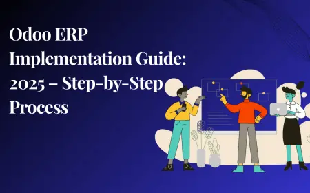 Odoo ERP Implementation Guide (2025) – Step-by-Step Success Plan