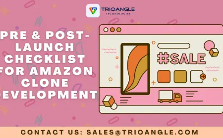 Pre & Post-Launch Checklist For Amazon Clone Development