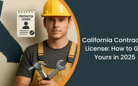 Obtaining a California Contractors State License Board (CSLB) License