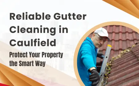 Reliable Gutter Cleaning in Caulfield — Protect Your Property the Smart Way