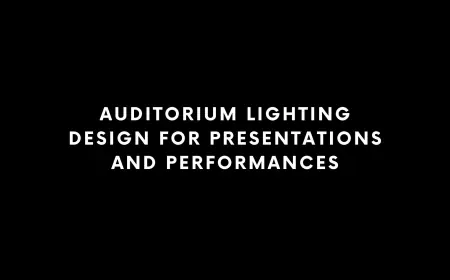 Auditorium Lighting Design for Presentations and Performances