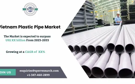 Vietnam Plastic Pipe Market Study: Growth Drivers and Opportunities