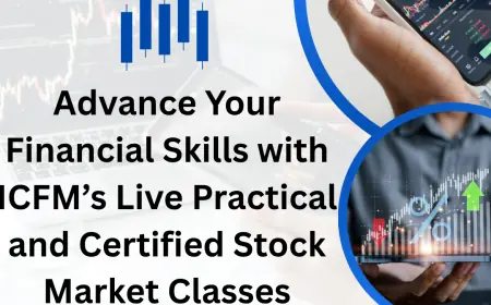 Advance Your Financial Skills with ICFM’s Live Practical and Certified Stock Market Classes Today