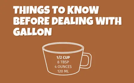 Things to know before dealing with Gallon
