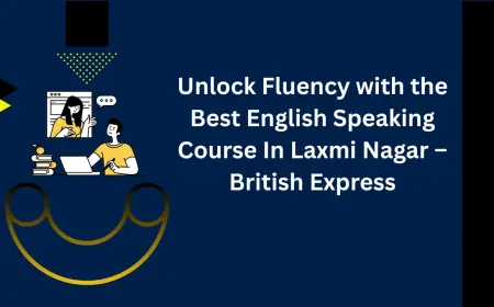 Unlock Fluency with the Best English Speaking Course In Laxmi Nagar – British Express