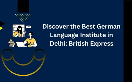 Discover the Best German Language Institute in Delhi: British Express