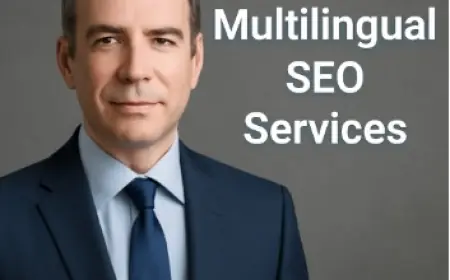 Unlock Global Potential with Multilingual SEO Services: How to Grow Your Business Internationally