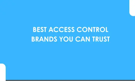 Best Access Control Brands You Can Trust