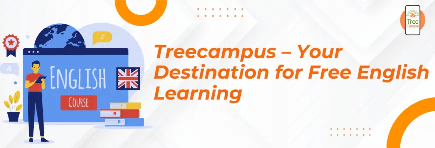 Top Best Professional English Speaking Online Free Course with Certificate in India – Tree Campus