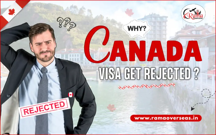 Top Reasons Why Your Canada Visa Gets Rejected (And How to Avoid Them)