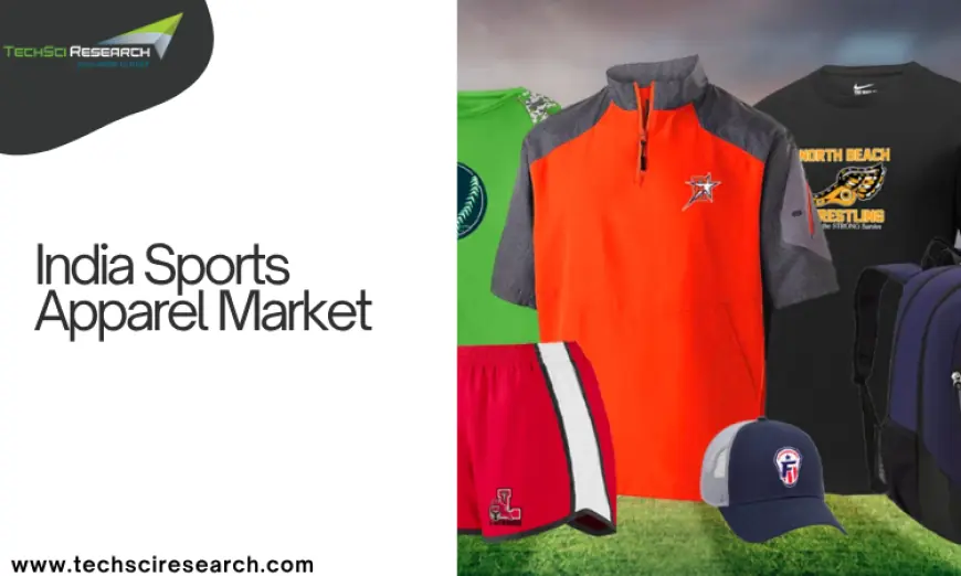 India Sports Apparel Market to Reach New Heights