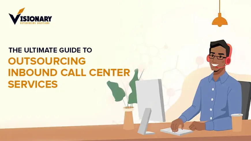 Why Inbound Customer Service Outsourcing Is the Future of Customer Support