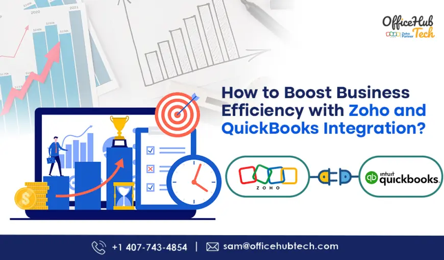 How to Boost Business Efficiency with Zoho and QuickBooks Integration?