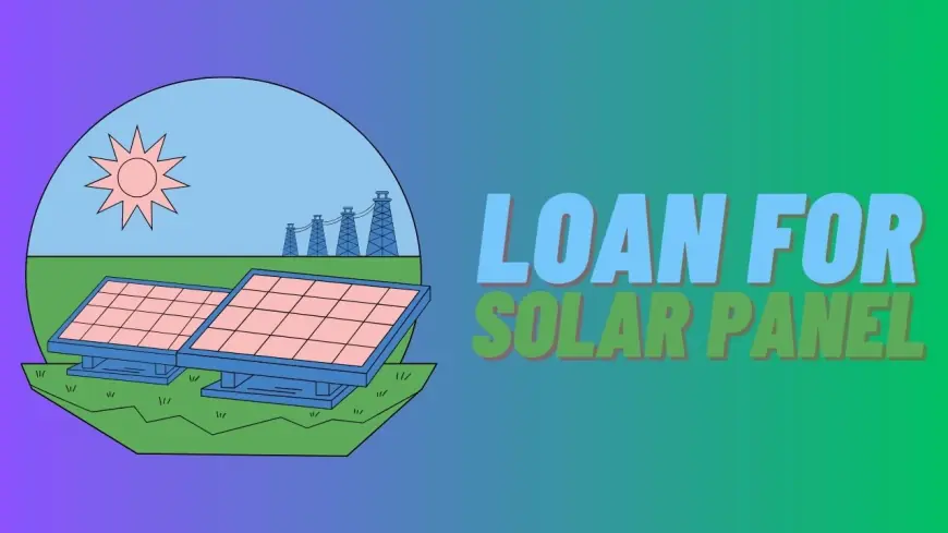 Solar Panel Financing in 2025: Trends, Tips & Tax Benefits