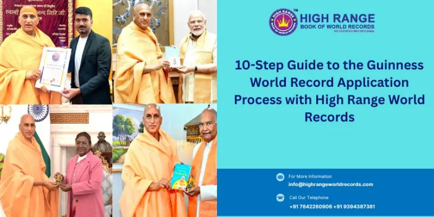 10-Step Guide to the Guinness World Record Application Process with High Range World Records