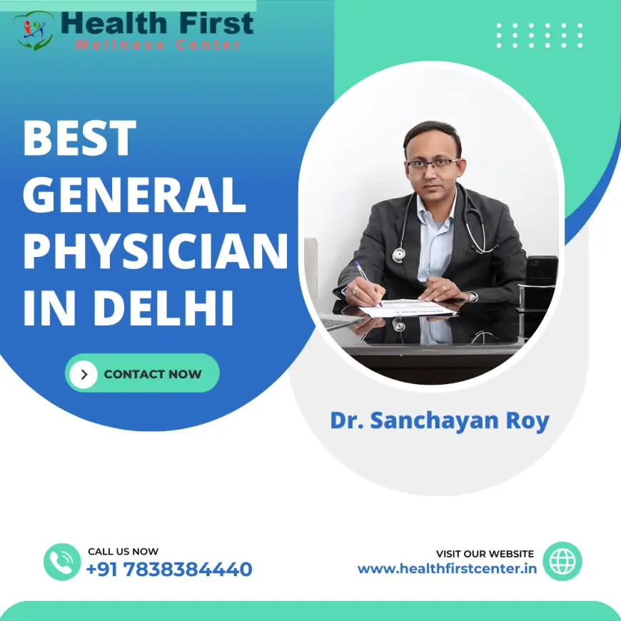 From Cough to Diabetes: General Physician in South Delhi Can Help