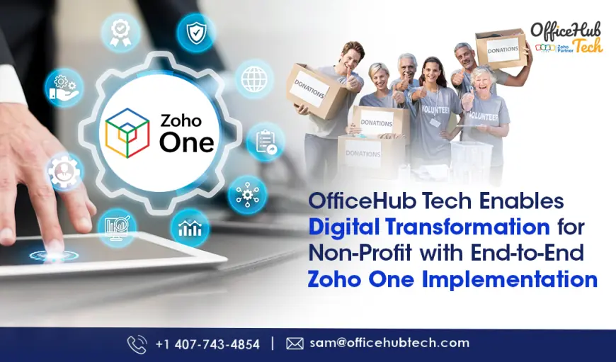 OfficeHub Tech Enables Digital Transformation for Non-Profit Organization with End-to-End Zoho One Implementation