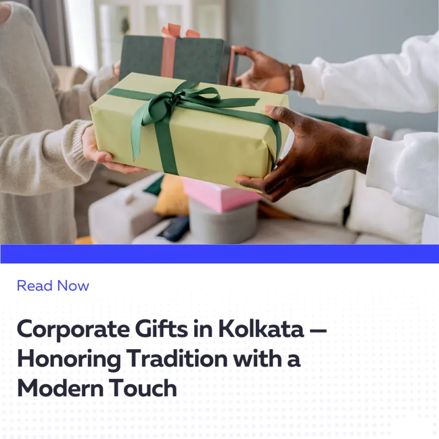 Corporate Gifts in Kolkata — Honoring Tradition with a Modern Touch