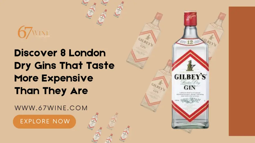 Discover 8 London Dry Gins That Taste More Expensive Than They Are