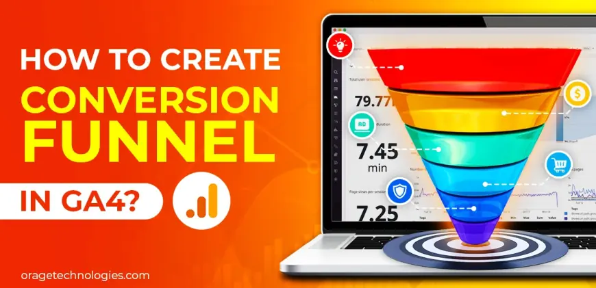 For Better Optimization: Understanding the Conversion Funnel in GA4