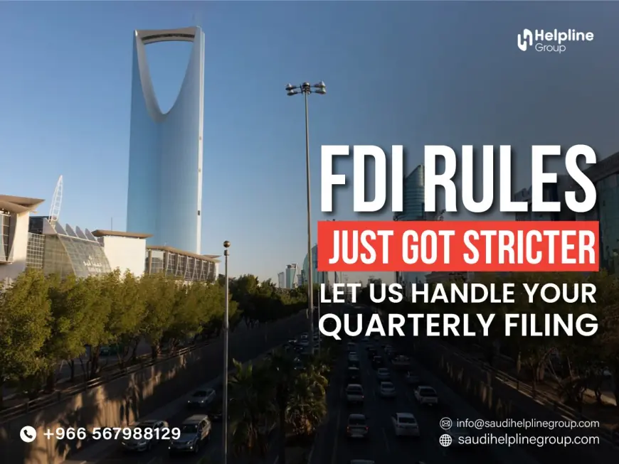 FDI Reporting in Saudi Arabia: What Businesses Need to Know in 2025