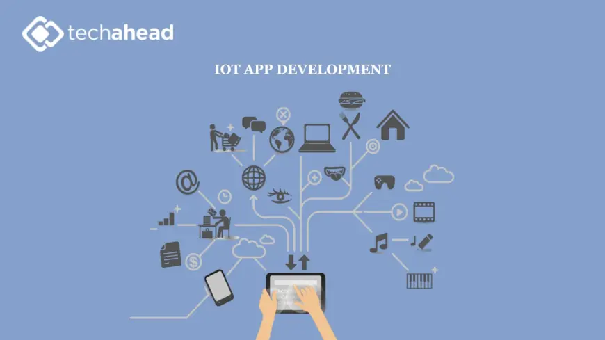 IoT App Development Companies and the Connected Home: Redefining Everyday Living in 2025