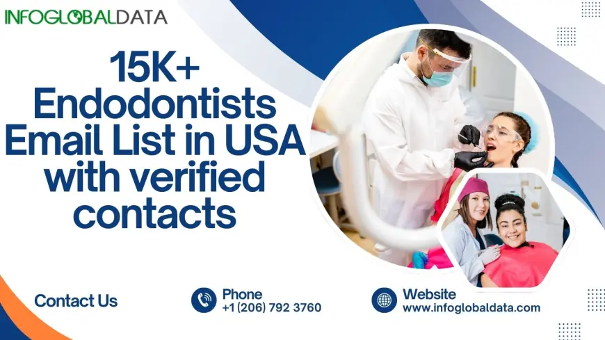 Connect with Root Canal Specialists via InfoGlobalData’s Endodontists Email List
