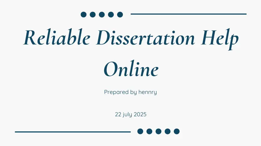 Where to Find Reliable Dissertation Help: A Honest, Clear, and Practical Guide