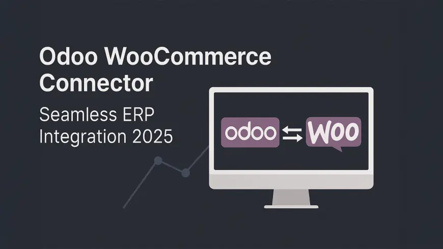 Seamlessly Connect WooCommerce with Odoo: Why Our Connector App Is the Smartest Choice in 2025