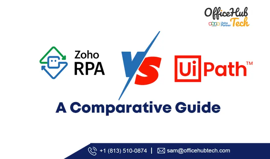 Zoho RPA vs. UiPath: A Comparative Guide