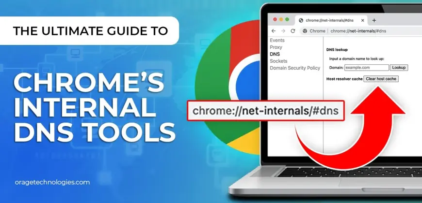 Chrome Net Internals DNS Tool – The Ultimate 2025 Guide to Clear DNS Cache
