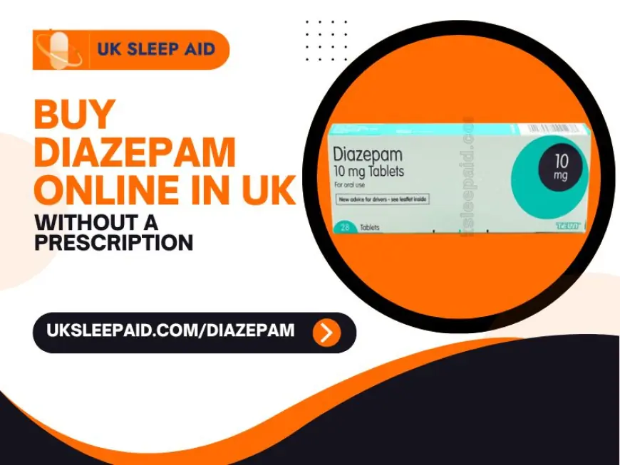 Buy Diazepam Online in UK Without a Prescription