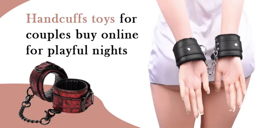 Handcuffs toys for couples buy online for playful nights