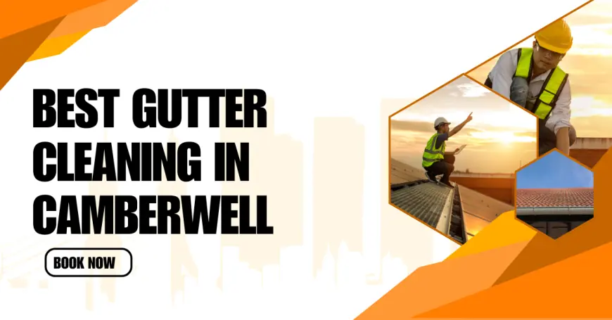 Best Gutter Cleaning in Camberwell