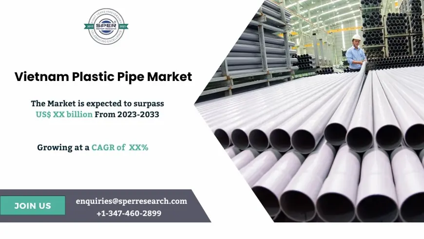 Vietnam Plastic Pipe Market Study: Growth Drivers and Opportunities