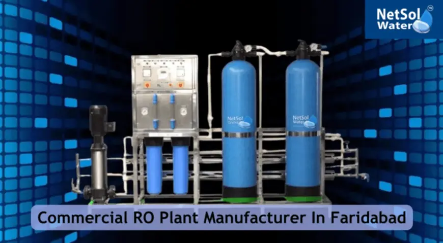 Top Ranked Commercial RO Plant Manufacturer In Faridabad