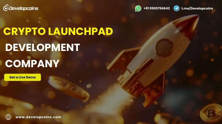 Crypto Launchpad Development to Build Scalable Multi-Chain Platforms for Secure Token Launches