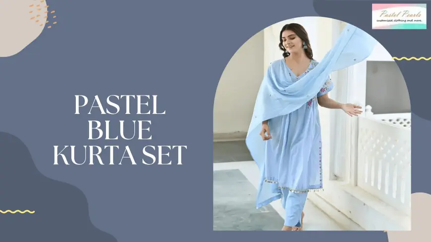 Pastel Blue Kurta Set: Perfect Outfit for Daytime Celebrations