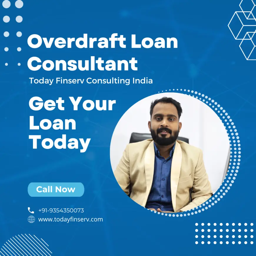 Overdraft Loan by Today Finserv Get Funds in 24 Hours Low Interest