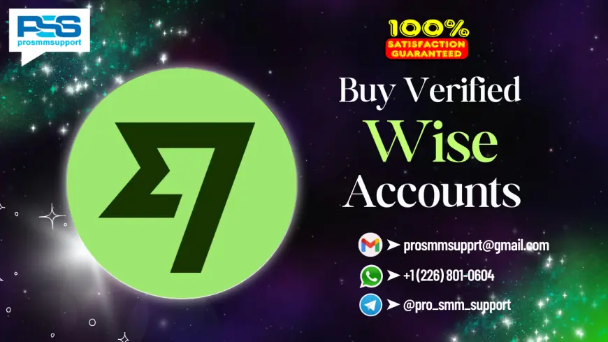 Step-by-Step Guide to Buy Verified Wise Accounts In 2025