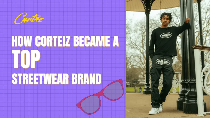 How Corteiz Became a Top Streetwear Brand