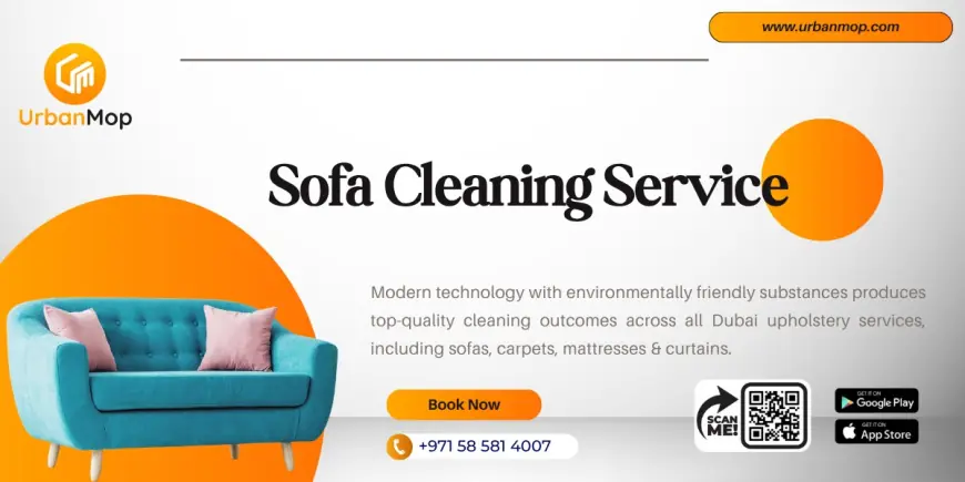 Seasonal Sofa Cleaning Near Me: Freshen Up for Summer in Dubai
