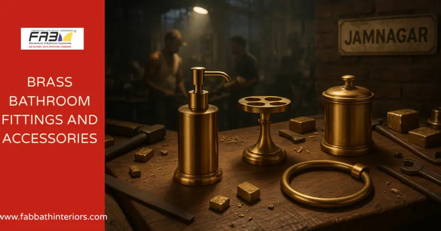 Elegance for Your Bathroom: A Deep Dive into Brass Bathroom Fittings